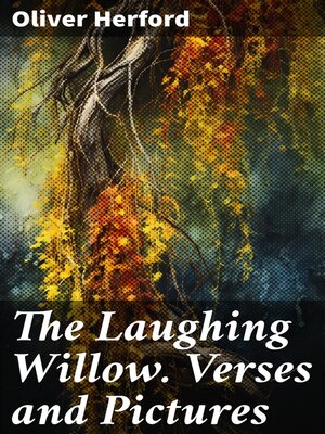 cover image of The Laughing Willow. Verses and Pictures